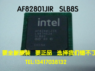 进口电脑主配件AF82801JIR SLB8S INTEL全新原装原编带现货